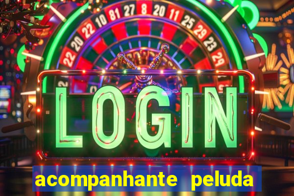 acompanhante peluda sao paulo